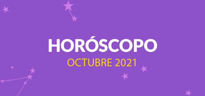  Horóscopo: Octubre 2021